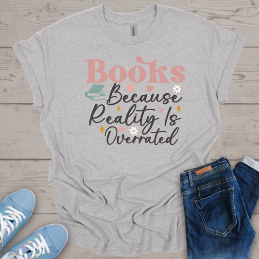 Books because Reality is Overrated