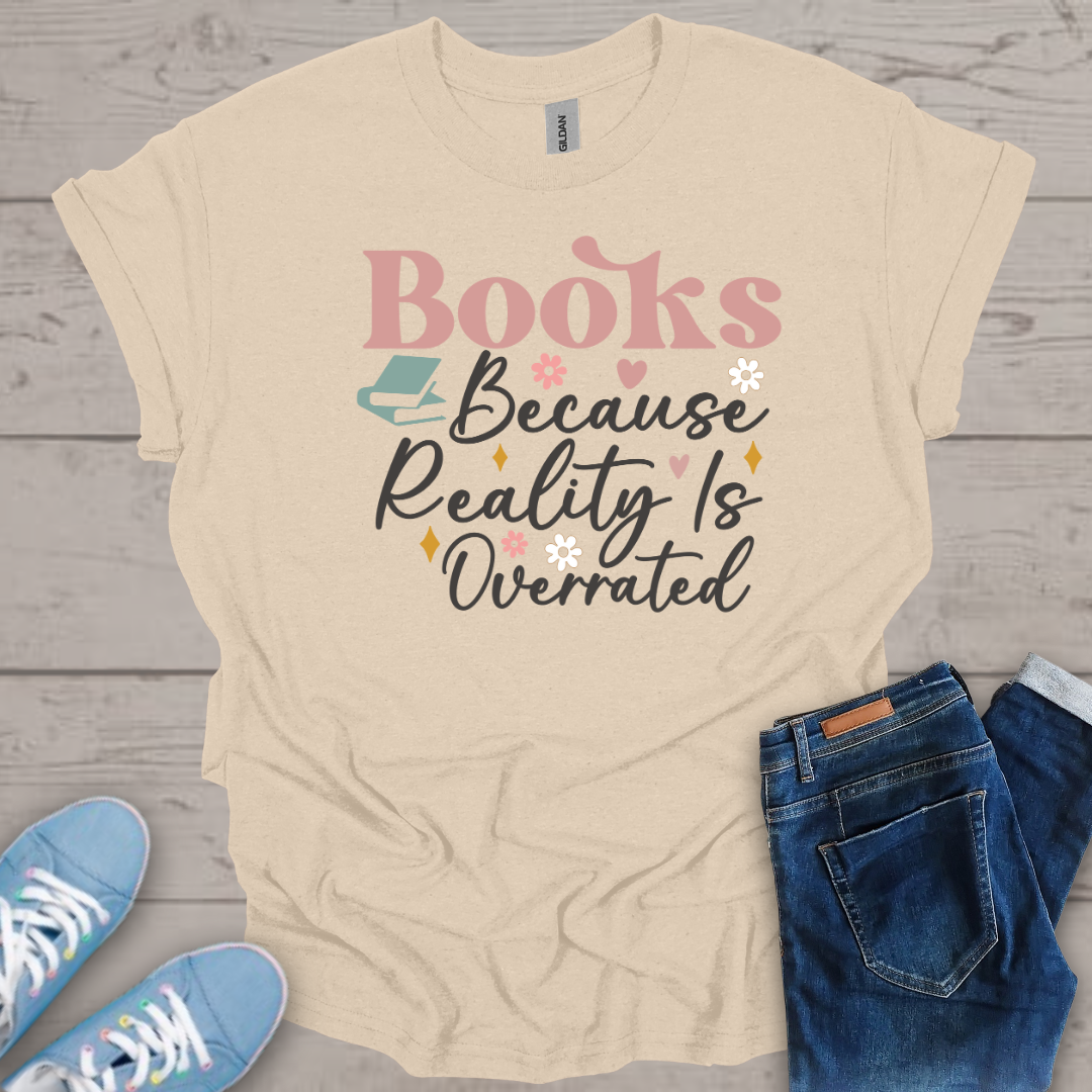 Books because Reality is Overrated